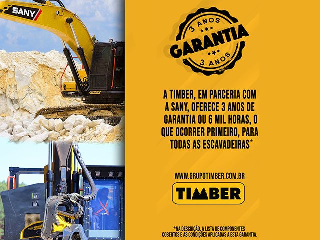 A Timber, em parceria com a fabricante de máquinas Sany, oferece 3 anos de garantia em todas as escavadeiras